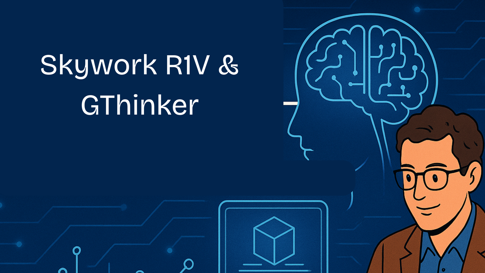 When AI Thinks in Steps: Skywork R1V & GThinker—The New Frontier in Multimodal Chain-of-Thought